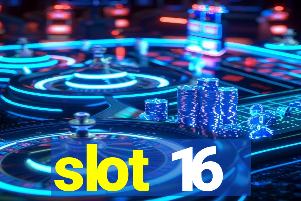 slot 16