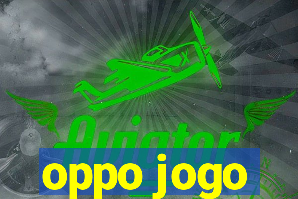 oppo jogo