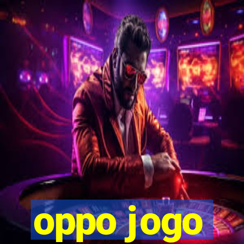 oppo jogo