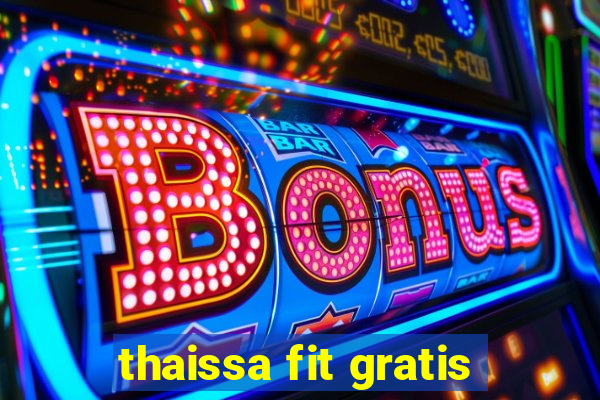 thaissa fit gratis