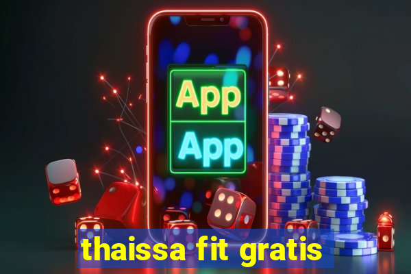 thaissa fit gratis