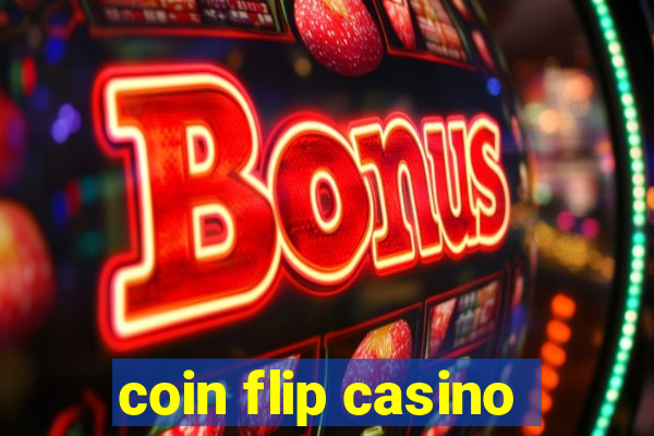 coin flip casino