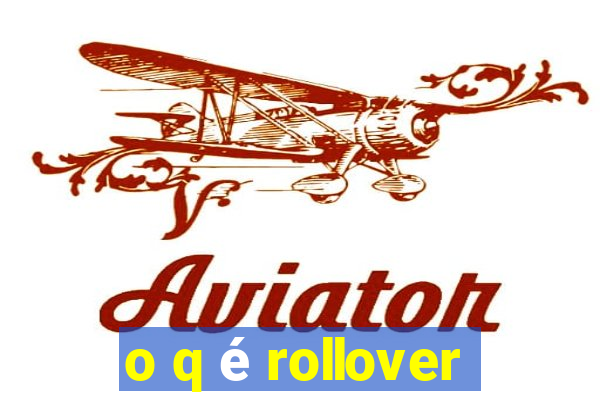 o q é rollover