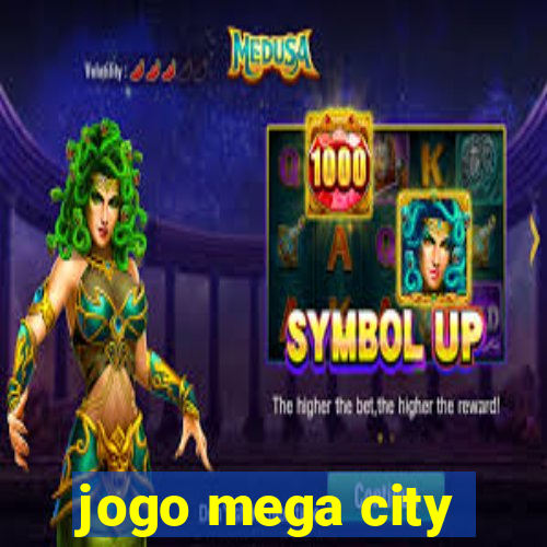 jogo mega city