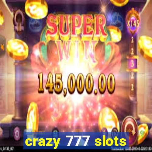 crazy 777 slots