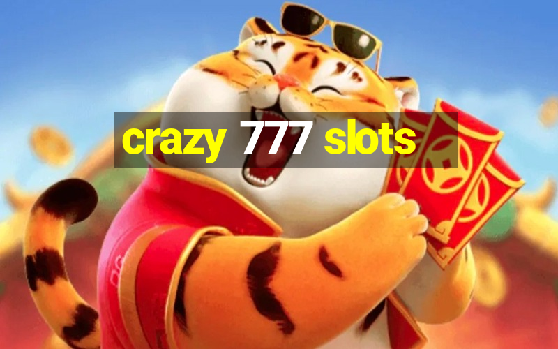 crazy 777 slots