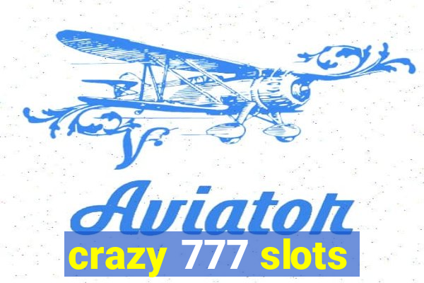 crazy 777 slots