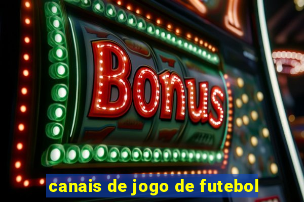 canais de jogo de futebol