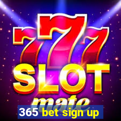 365 bet sign up