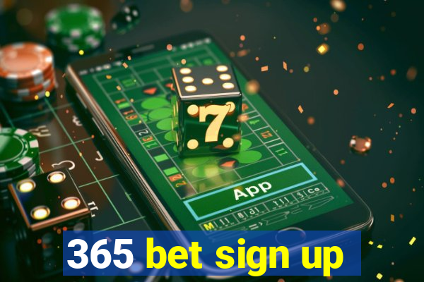 365 bet sign up