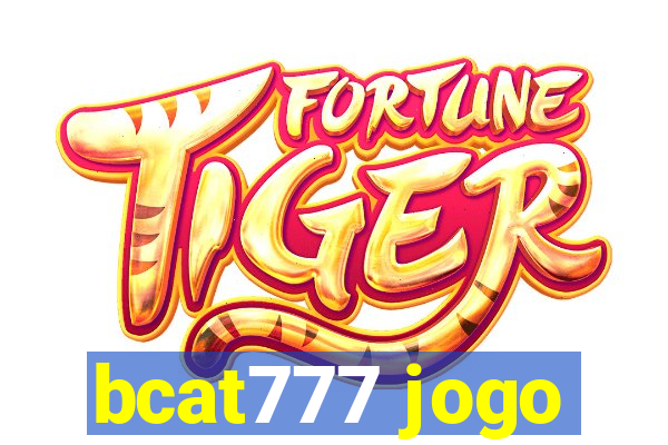 bcat777 jogo