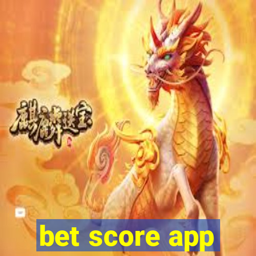 bet score app