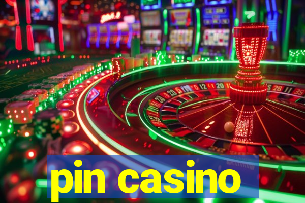 pin casino