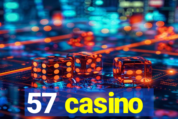 57 casino