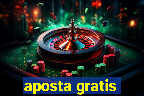 aposta gratis