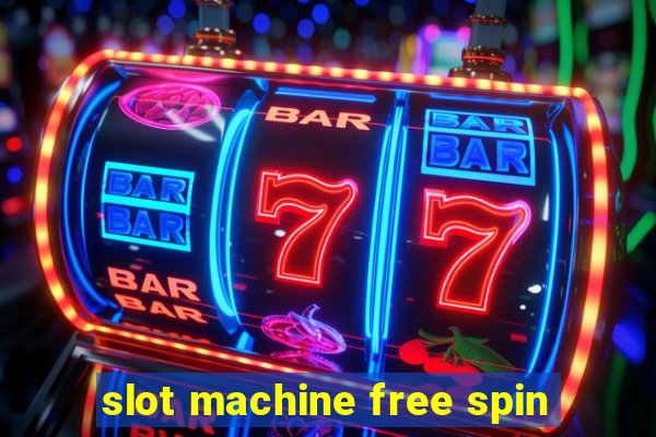 slot machine free spin