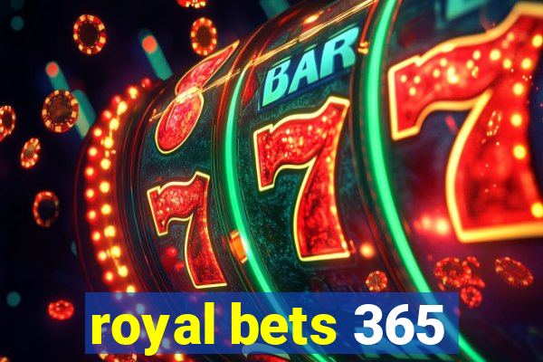 royal bets 365