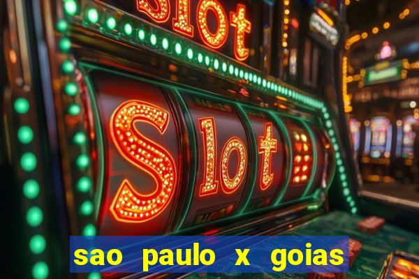 sao paulo x goias ao vivo