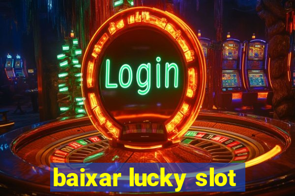 baixar lucky slot