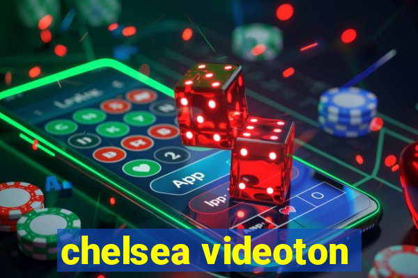 chelsea videoton