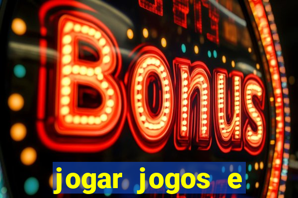 jogar jogos e ganhar dinheiro