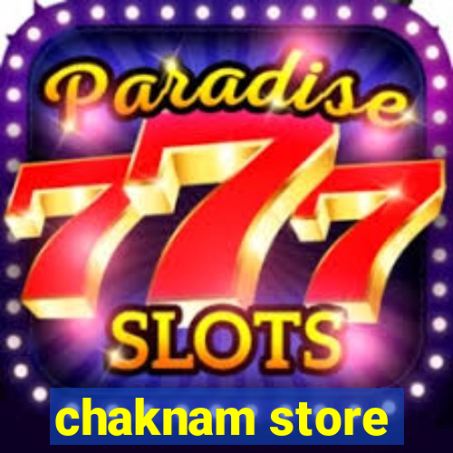 chaknam store