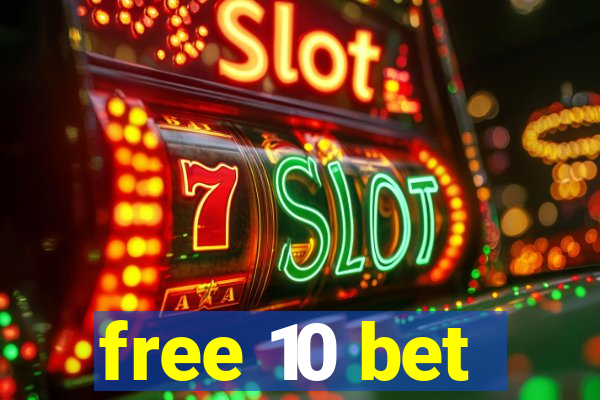 free 10 bet