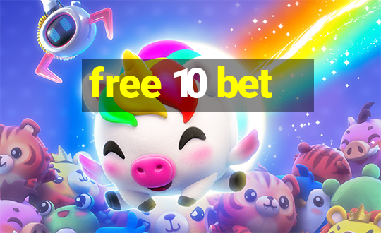 free 10 bet