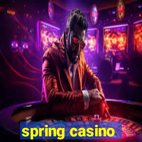 spring casino