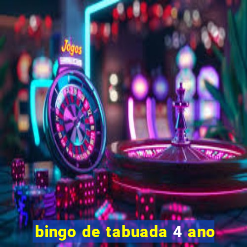 bingo de tabuada 4 ano