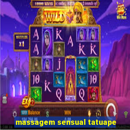 massagem sensual tatuape