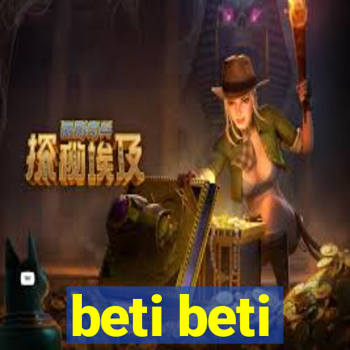 beti beti