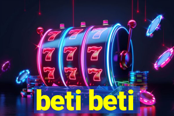 beti beti