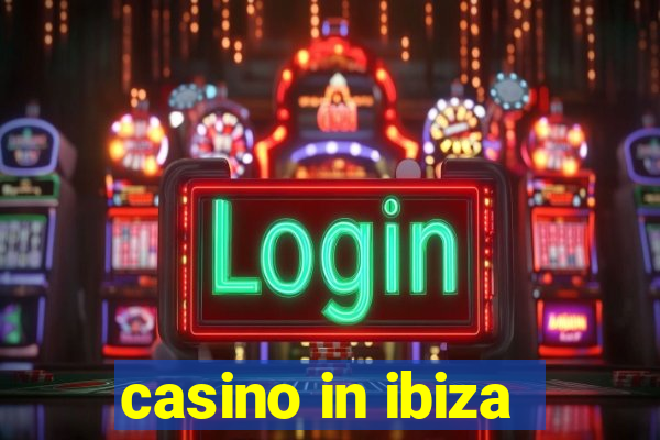 casino in ibiza