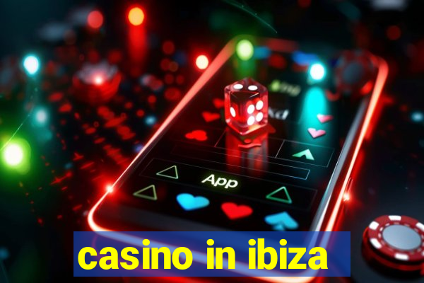 casino in ibiza