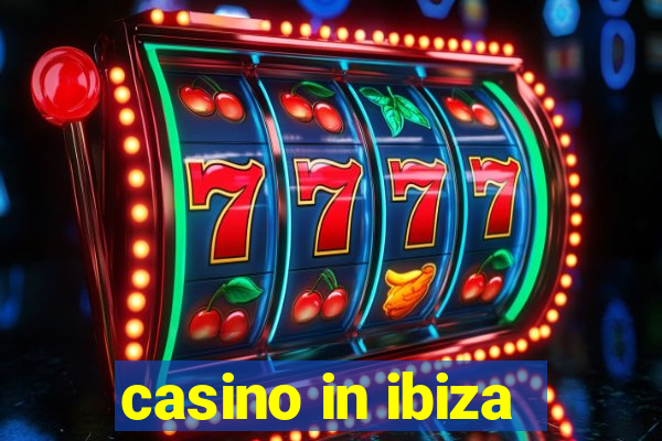 casino in ibiza