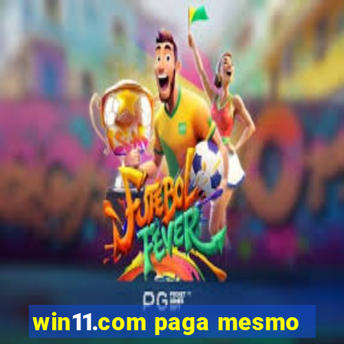 win11.com paga mesmo