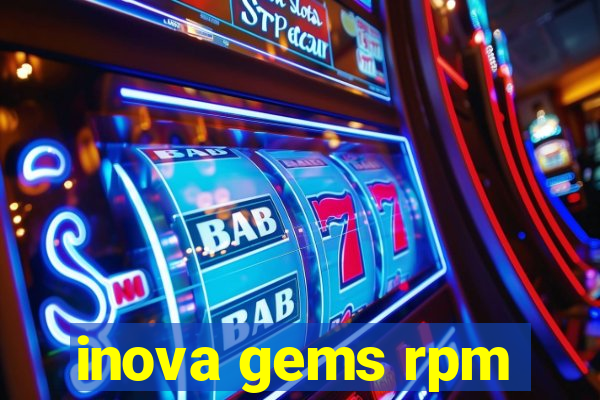 inova gems rpm