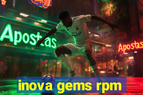 inova gems rpm