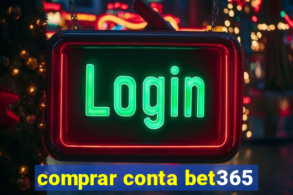 comprar conta bet365