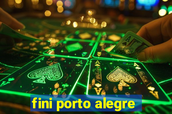 fini porto alegre