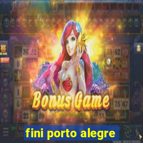 fini porto alegre