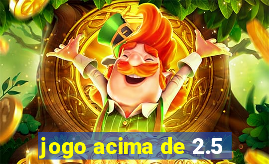 jogo acima de 2.5