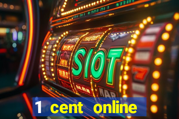 1 cent online casino games