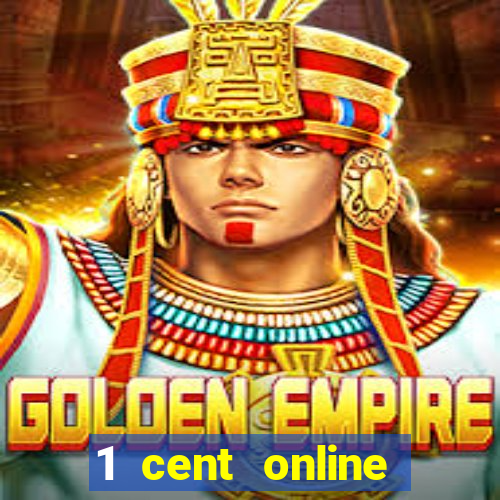 1 cent online casino games