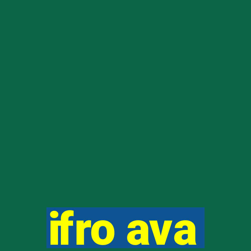 ifro ava