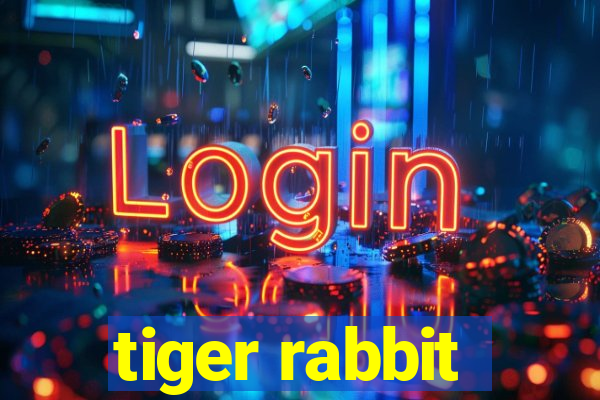 tiger rabbit