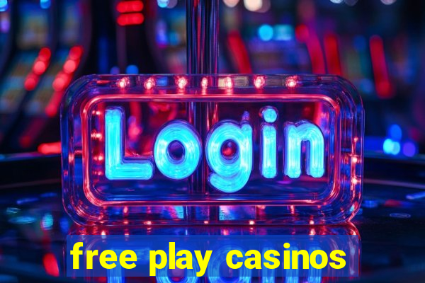 free play casinos