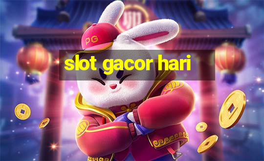 slot gacor hari