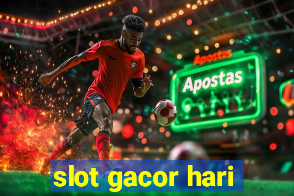 slot gacor hari